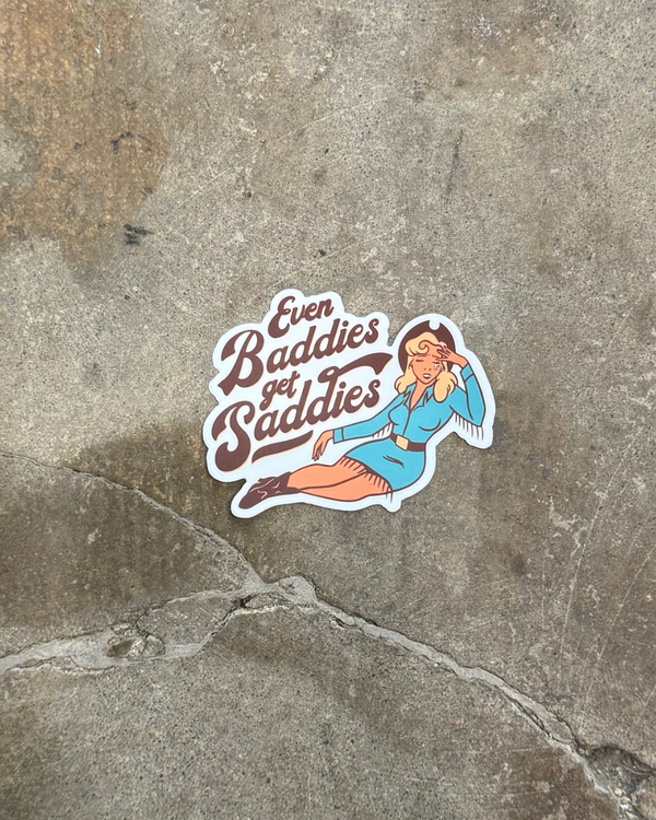 Even Baddies Get Saddies Vinyl Sticker