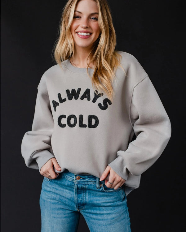 Always Cold Crewneck