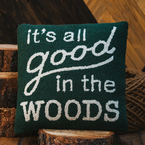 It's All Good In The Woods Pillow | 16"x16"