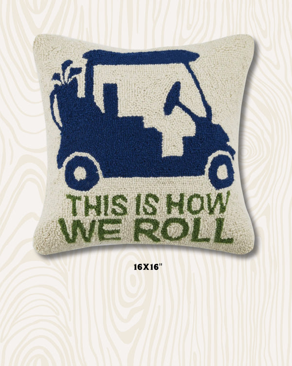 This Is How We Roll Wool Hook Pillow | 16" x 16"