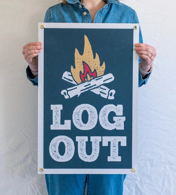 "Log Out" Handmade Felt Banner